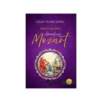 Maestro Sus Dedi Amadeus Mozart Gülay Yılmaz Karel Büyülü Fener Yayınları