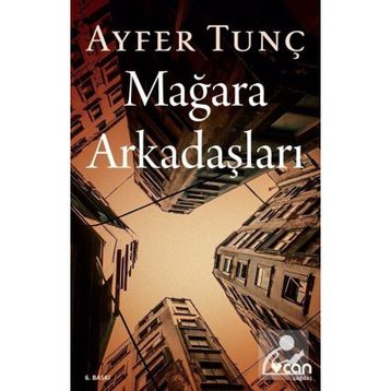 Mağara Arkadaşları - Ayfer Tunç