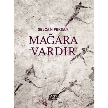 Mağara Vardır - Selcan Peksan
