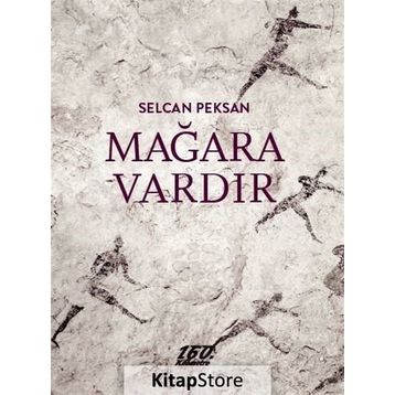Mağara Vardır - Selcan Peksan
