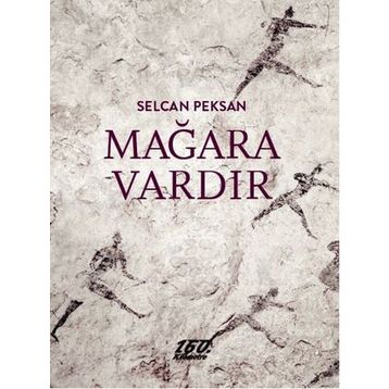 Mağara Vardır - Selcan Peksan