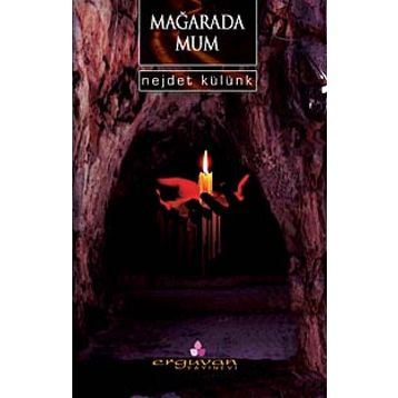 MAĞARADA MUM - NEJDET KÜLÜNK