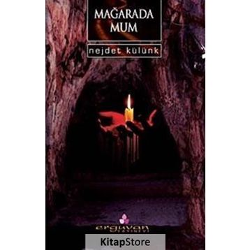 MAĞARADA MUM - NEJDET KÜLÜNK