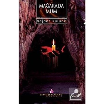 MAĞARADA MUM - NEJDET KÜLÜNK