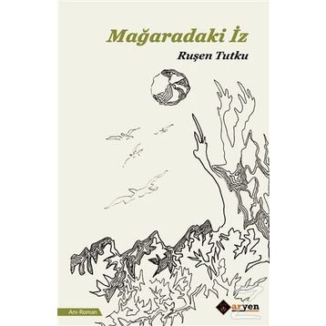 Mağaradaki İz - Ruşen Tutku