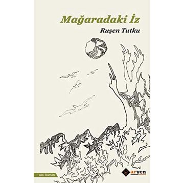Mağaradaki İz - Ruşen Tutku