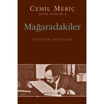MAĞARADAKİLER - CEMIL MERİÇ