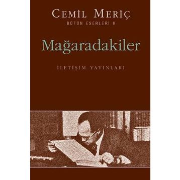MAĞARADAKİLER - CEMIL MERİÇ