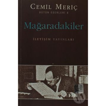 MAĞARADAKİLER - CEMIL MERİÇ