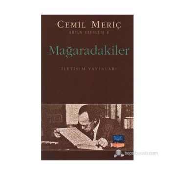 MAĞARADAKİLER - CEMIL MERİÇ