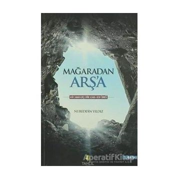 Mağaradan Arş’a - Nureddin Yıldız