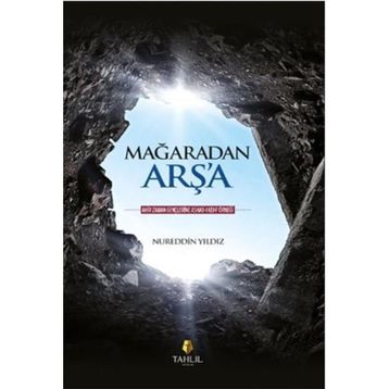 Mağaradan Arş’a - Nureddin Yıldız