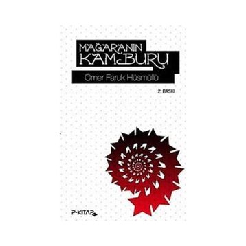 MAĞARANIN KAMBURU - ÖMER FARUK HÜSMÜLLÜ