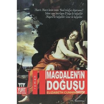 MAGDALEN'IN DOĞUŞU - ELIZABETH CUNNINGHAM