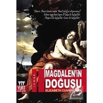 MAGDALEN'IN DOĞUŞU - ELIZABETH CUNNINGHAM