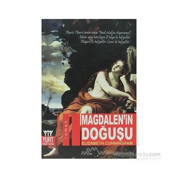 MAGDALEN'IN DOĞUŞU - ELIZABETH CUNNINGHAM