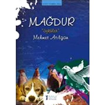 MAĞDUR ÖYKÜLER - MEHMET ATILGAN