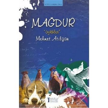 MAĞDUR ÖYKÜLER - MEHMET ATILGAN