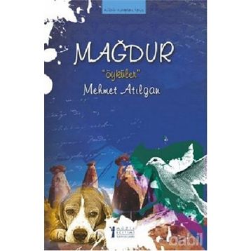 MAĞDUR ÖYKÜLER - MEHMET ATILGAN