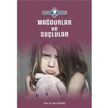 Mağdurlar ve Suçlular - Zahir Kızmaz