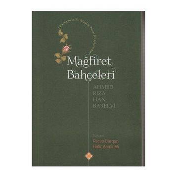 Mağfiret Bahçeleri - Ahmed Rıza Han Barelvi