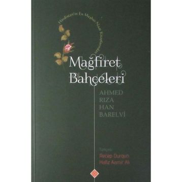 Mağfiret Bahçeleri - Ahmed Rıza Han Barelvi