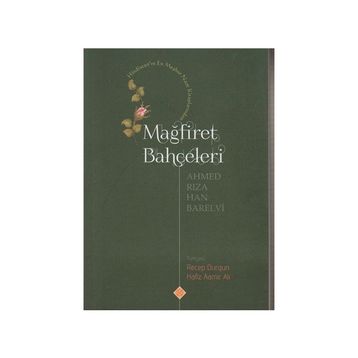 Mağfiret Bahçeleri - Ahmed Rıza Han Barelvi