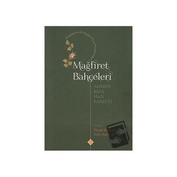 Mağfiret Bahçeleri - Ahmed Rıza Han Barelvi
