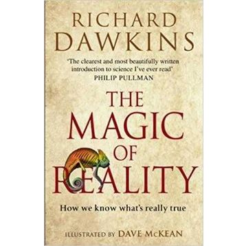 MAGIC OF REALITY HOW WE KNOW WHAT'S REALLY TRUE - RICHARD DAWKINS