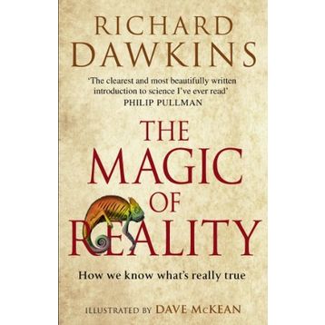 MAGIC OF REALITY HOW WE KNOW WHAT'S REALLY TRUE - RICHARD DAWKINS
