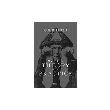 Magick İn Theory And Practice-Gece Kitaplığı