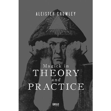 Magick İn Theory And Practice-Gece Kitaplığı