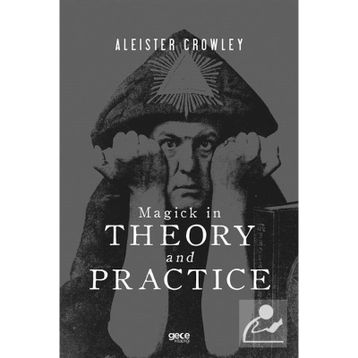 Magick İn Theory And Practice-Gece Kitaplığı