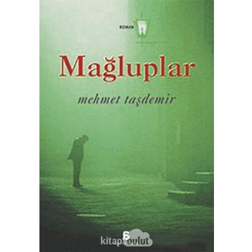 Mağluplar - Mehmet Taşdemir