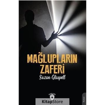 Mağlupların Zaferi - Suzan Glaspell