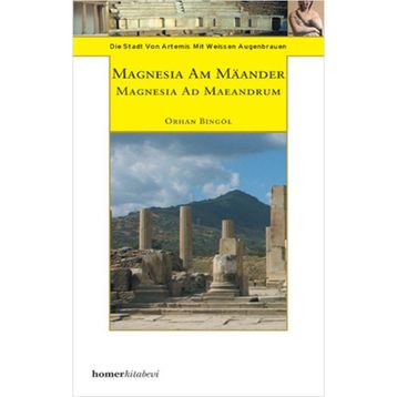 MAGNESIA AM MAANDER - ORHAN BİNGÖL