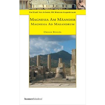 MAGNESIA AM MAANDER - ORHAN BİNGÖL