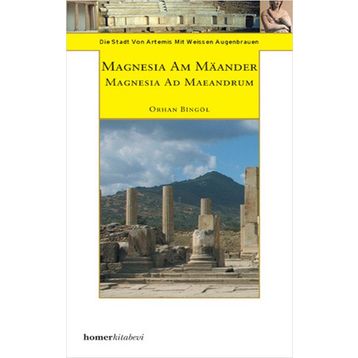 MAGNESIA AM MAANDER - ORHAN BİNGÖL