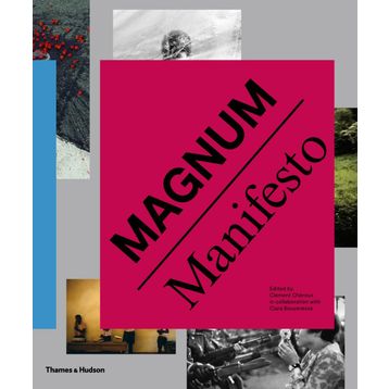 Magnum Manifesto - Clement Cheroux