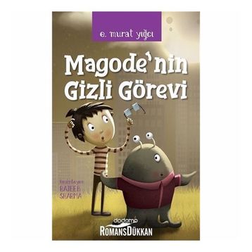 Magode'nın Gizli Görevi - E. Murat Yığcı