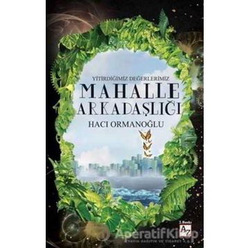 Mahalle Arkadaşlığı - Hacı Ormanoğlu