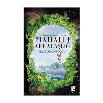 Mahalle Arkadaşlığı - Hacı Ormanoğlu