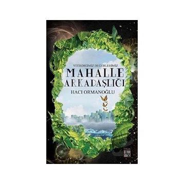Mahalle Arkadaşlığı - Hacı Ormanoğlu