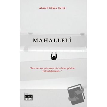 Mahalleli - Ahmet Gökay Çelik