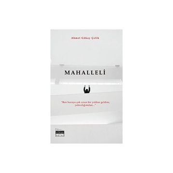 Mahalleli - Ahmet Gökay Çelik