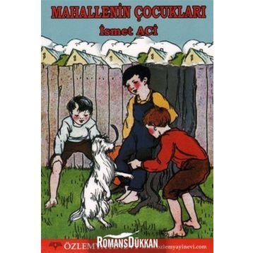 MAHALLENIN ÇOCUKLARI - İSMET ACI