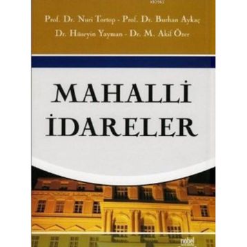 Mahalli İdareler - Nuri Tortop Burhan Aykaç Hüseyin Yayman Mehmet Akif Özer