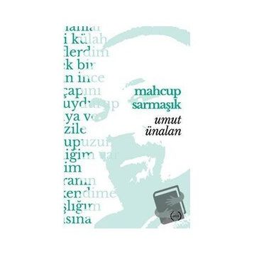 Mahçup Sarmaşık - Umut Ünalan