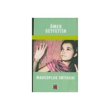 Mahcupluk İmtihanı - Ömer Seyfeddin