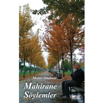 Mahirane Söylemler - Mahir Odabaşı